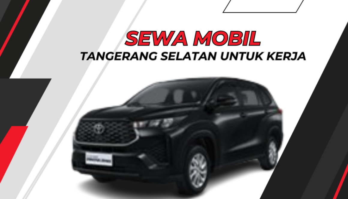 sewa-mobil-tangerang-selatan-untuk-kerja