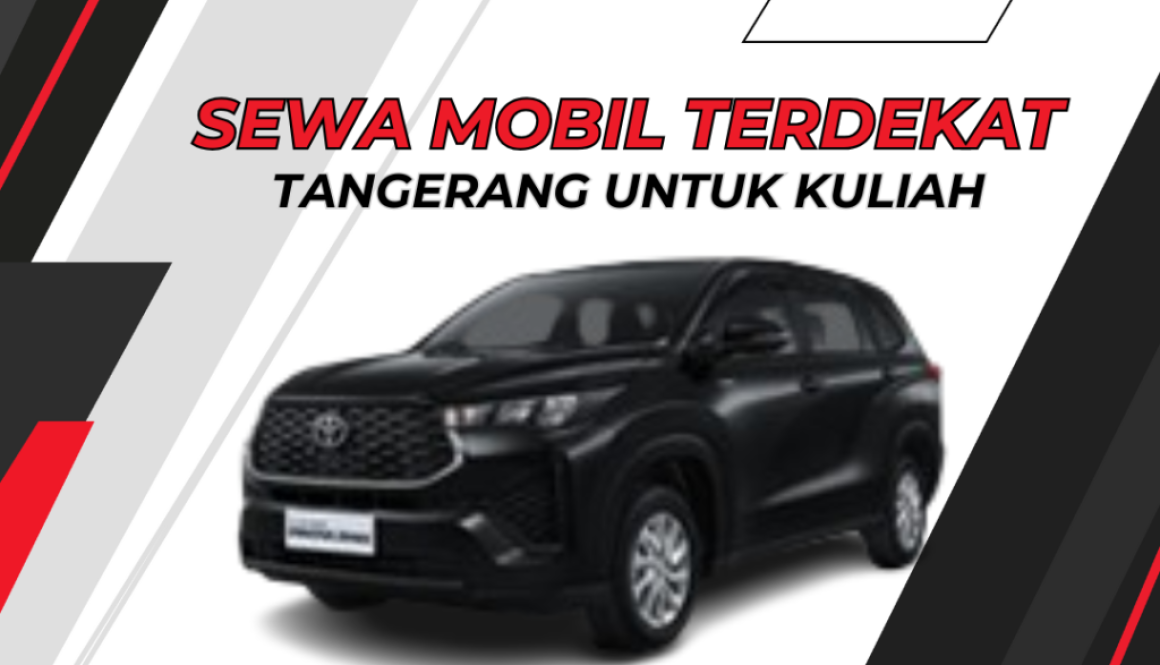 sewa-mobil-terdekat-tangerang-untuk-kuliah