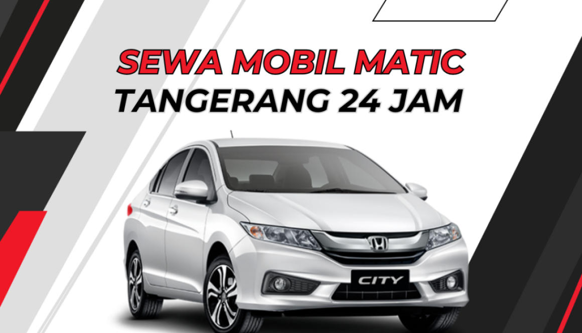 sewa mobil matic tangerang 24 jam