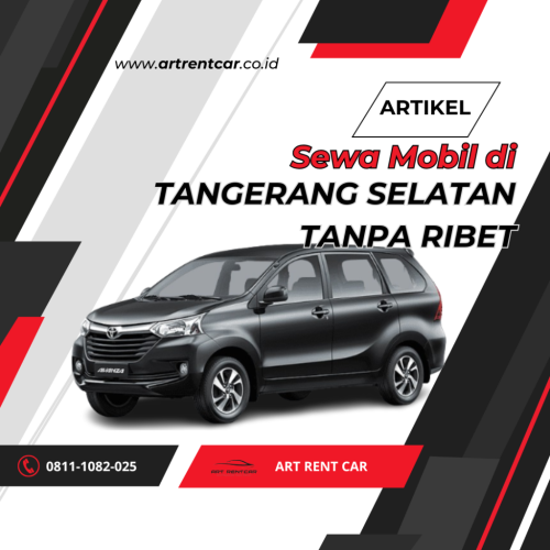 ⁠Sewa Mobil di Tangerang Selatan Tanpa Ribet